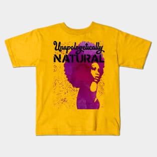 Unapologetically natural - black big hair afro fro Kids T-Shirt